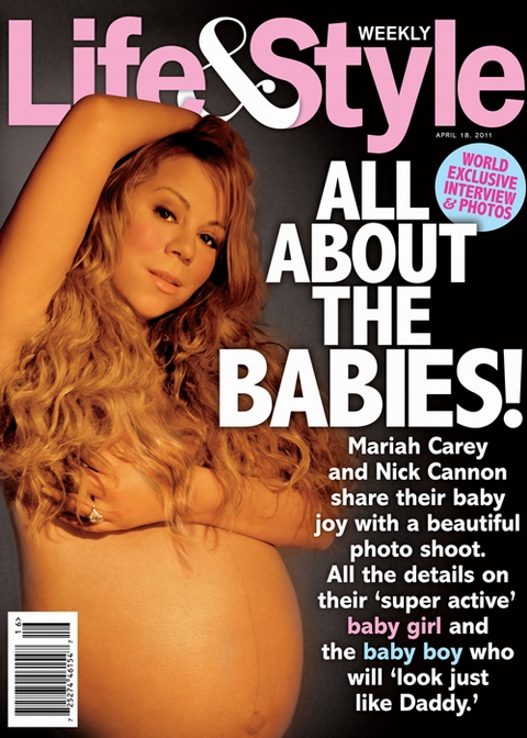 Trên tạp chí Life & Style tháng 4 năm 2011, Mariah Carey chụp ảnh khỏa thân khoe bụng bầu khá to. 