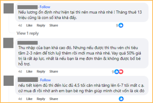 Người khuyên nên mua nhà luôn, người lại bảo nên cố gắng tiết kiệm 2-3 năm nữa rồi mua cũng chưa muộn...