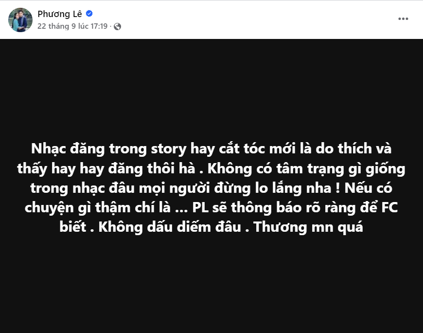 Tuy nhiên, khi khán giả thắc mắc về chuyện tình cảm thì Phương Lê khẳng định nếu có chuyện gì sẽ thông báo 