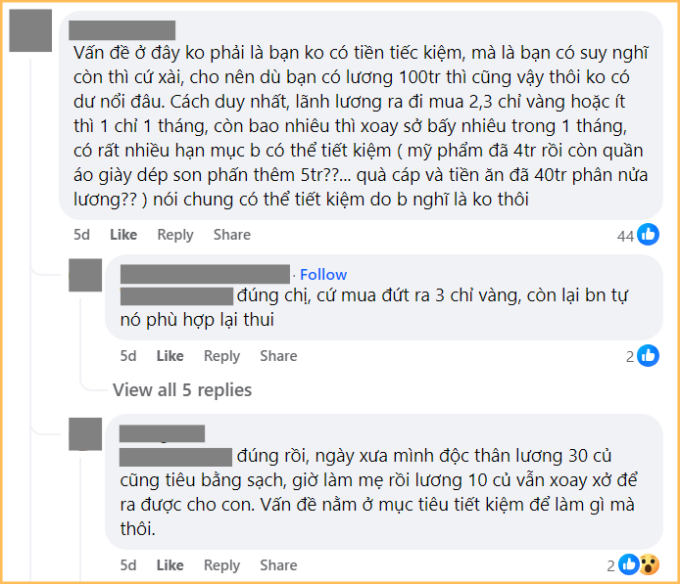 “Vấn đề ở đây không phải là bạn không có tiền tiết kiệm, mà là bạn có suy nghĩ còn thì cứ xài, cho nên dù bạn có lương 100 triệu thì cũng vậy thôi, không có dư nổi đâu” 