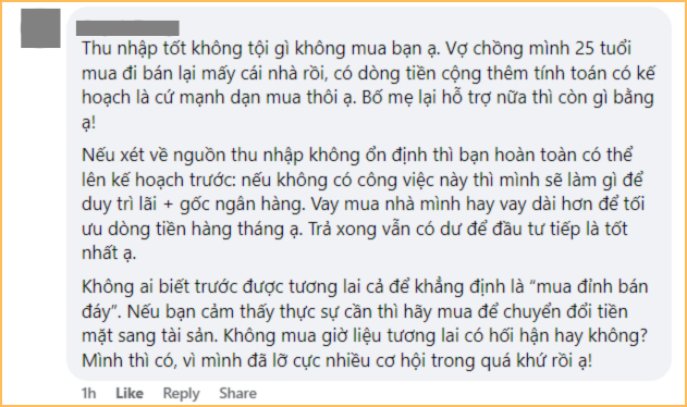 Người có kinh nghiệm “mua đi bán lại mấy cái nhà” cũng động viên cậu bạn này nên mạnh dạn mua nhà