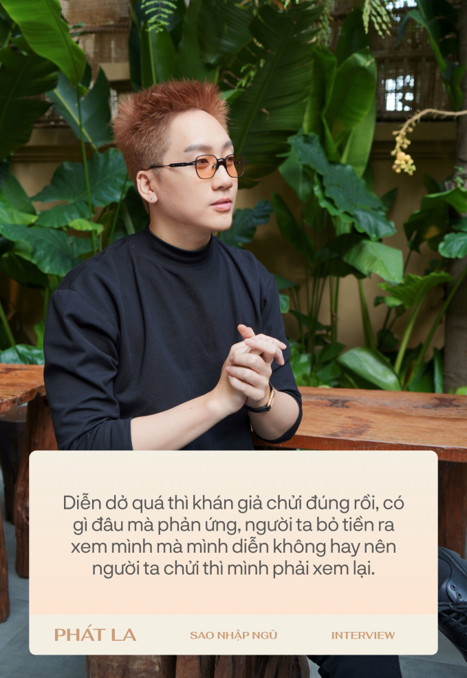 Phát La: Tự nhiên một ngày mọi người thấy tôi ngồi im, ai cũng hỏi “Phát La có biến cố hả?”