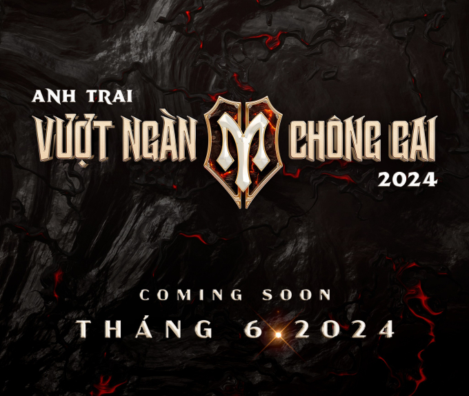 Anh trai vượt ngàn chông gai dự kiến lên sóng trong tháng 6/2024