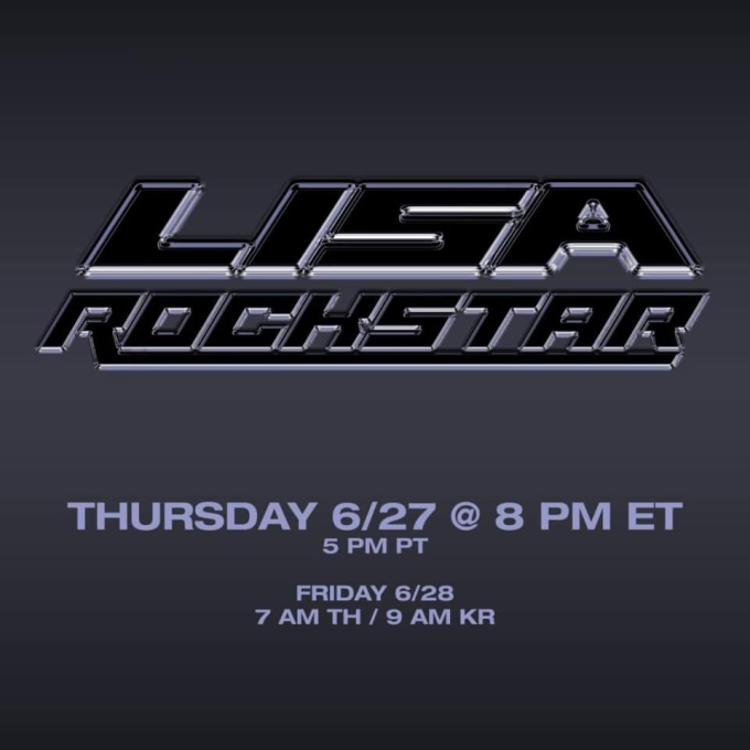Lisa sẽ chính thức tái xuất cùng single Rockstar vào 7 giờ sáng 28/6 (theo giờ Việt Nam)