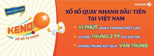 Vietlott phát hành xổ số quay nhanh Keno đầu tiên tại Việt Nam    