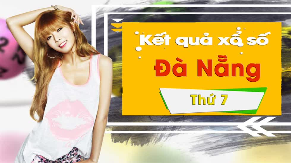 XSDNG 25/1/2020: Trực tiếp xổ số Đà Nẵng thứ Bảy ngày 25/1