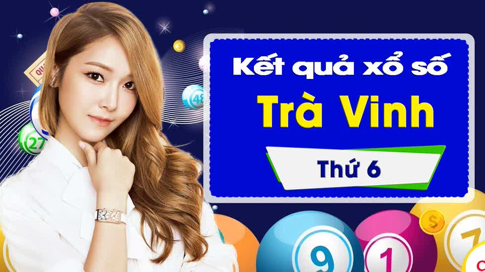 XSTV 24/1/2020: Trực tiếp xổ số Trà Vinh thứ Sáu ngày 24/1