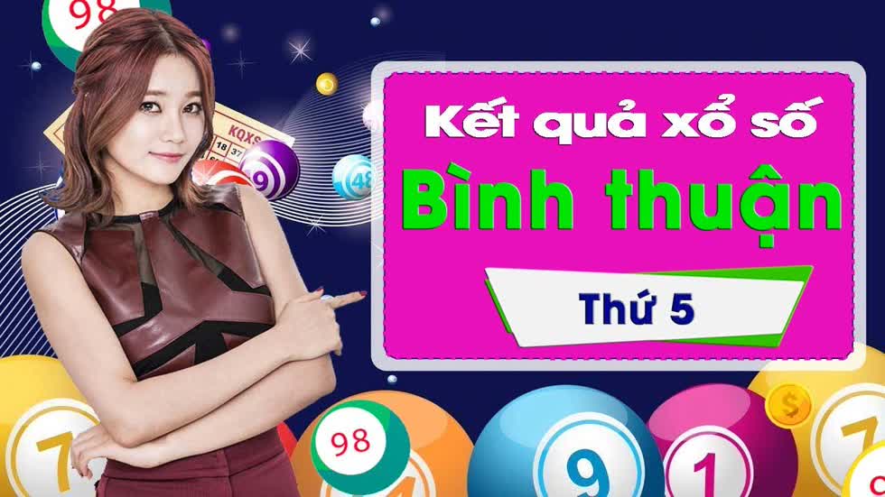 XSBTH 30/1/2020: Trực tiếp xổ số Bình Thuận thứ Năm ngày 30/1