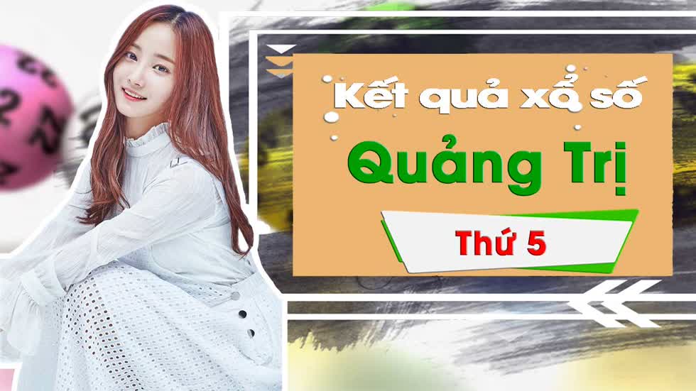 XSQT 30/1/2020: Trực tiếp xổ số Quảng Trị thứ Năm ngày 30/1