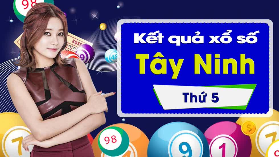 XSTN 30/1/2020: Trực tiếp xổ số Tây Ninh thứ Năm ngày 30/1