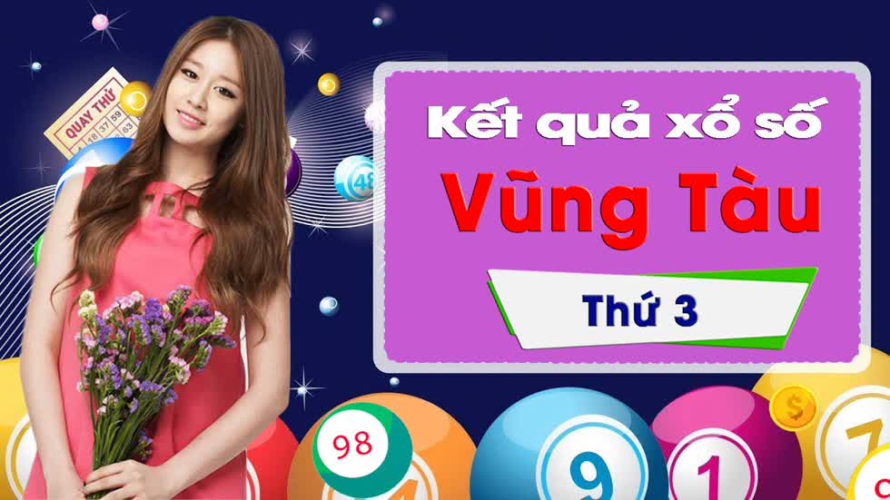 XSVT 28/1/2020: Trực tiếp xổ số Vũng Tàu thứ Ba ngày 28/1