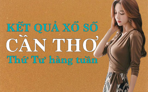 XSCT 19/2/2020: Trực tiếp xổ số Cần Thơ thứ Tư ngày 19/2