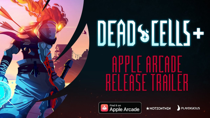   Dead cells + được Apple arcade mở khóa toàn bộ nội dung tính phí  