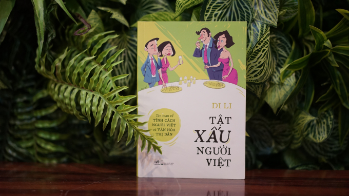 Nhà văn Di Li nói về những tật xấu của người Việt: Tôi biết cuốn sách có thể gây chạnh lòng