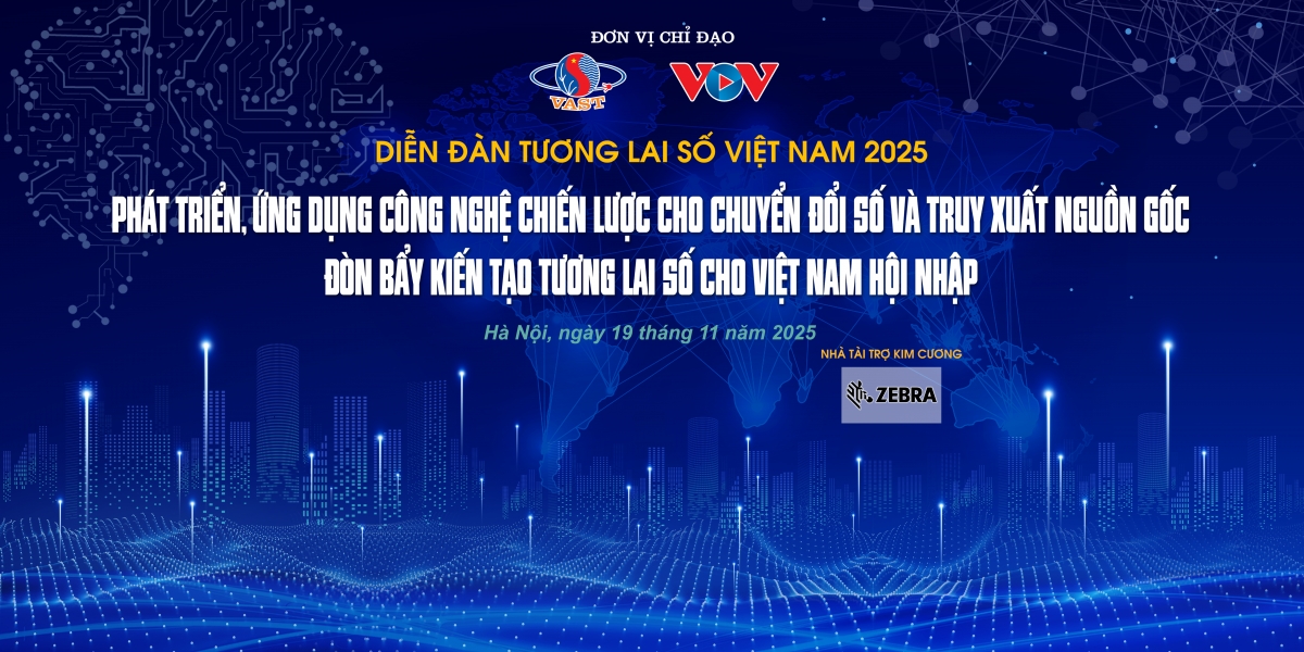 Diễn đàn Tương lai số Việt Nam 2025: kết nối, thúc đẩy hợp tác phát triển và ứng dụng các công nghệ chiến lược