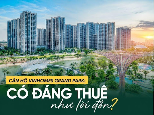 Review căn hộ Vinhomes Grand Park: Có đáng thuê như lời đồn?