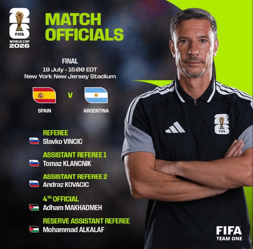 Trọng tài Slavko Vincic sẽ là người bắt chính trong trận chung kết World Cup 2026 giữa Tây Ban Nha và Argentina