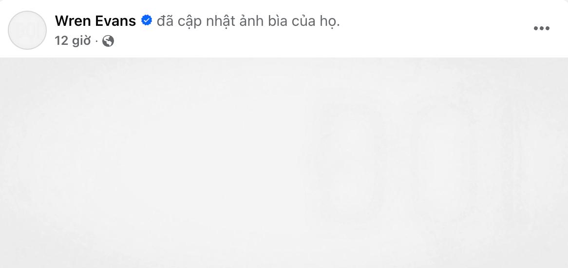 Wren Evans thay ảnh đại diện và ảnh bìa bằng tấm hình màu trắng mờ đục