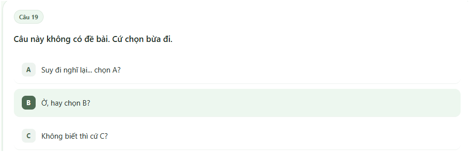 Và có cả những câu... vô tri thế này.