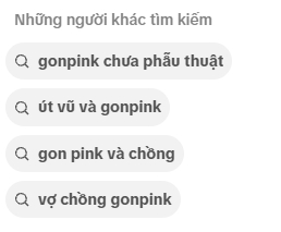 Từ khoá tìm kiếm liên quan đến vợ chồng Gon Pink
