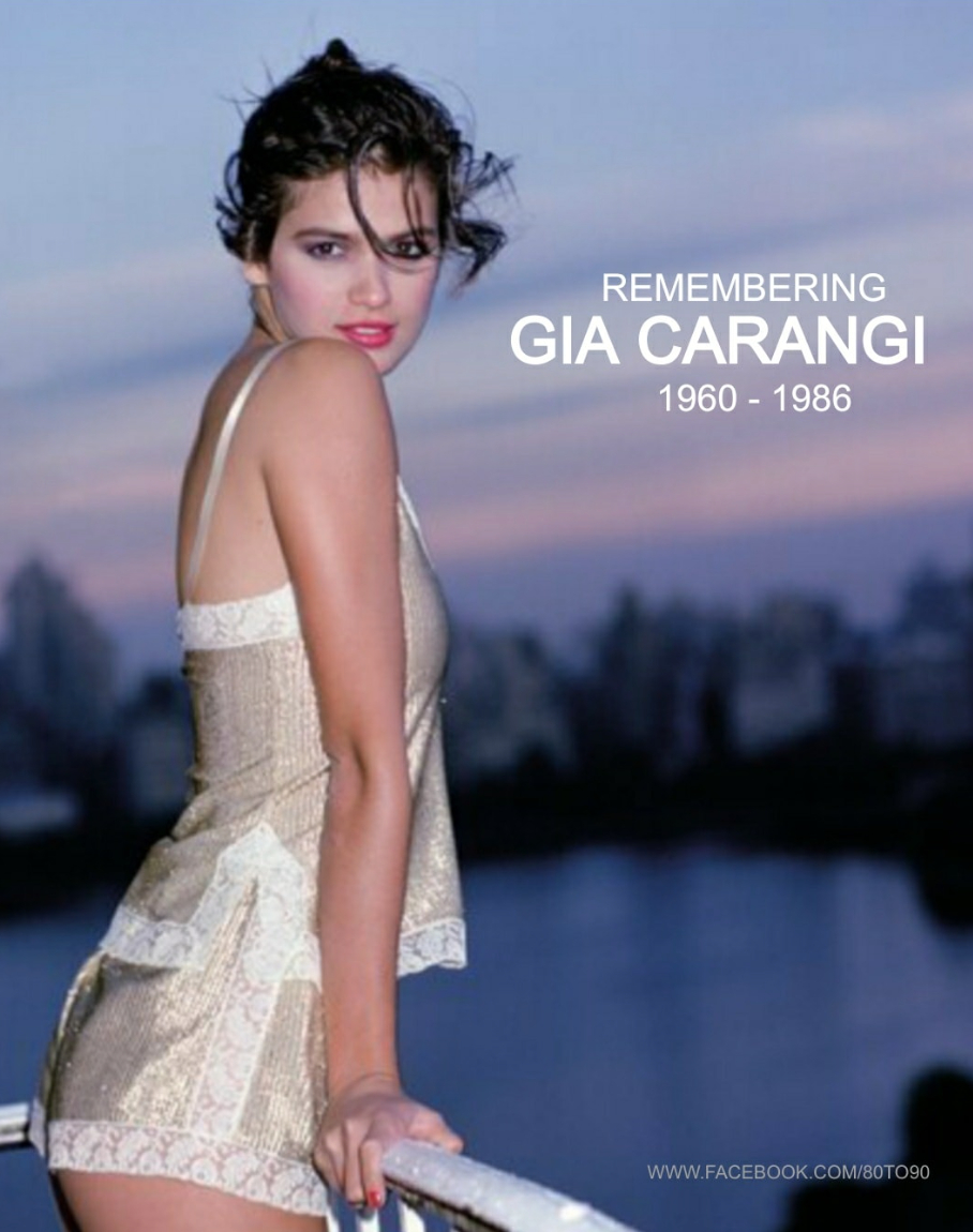 Cuộc đời của Gia Carangi là một trong những bi kịch lớn nhất của làng thời trang.