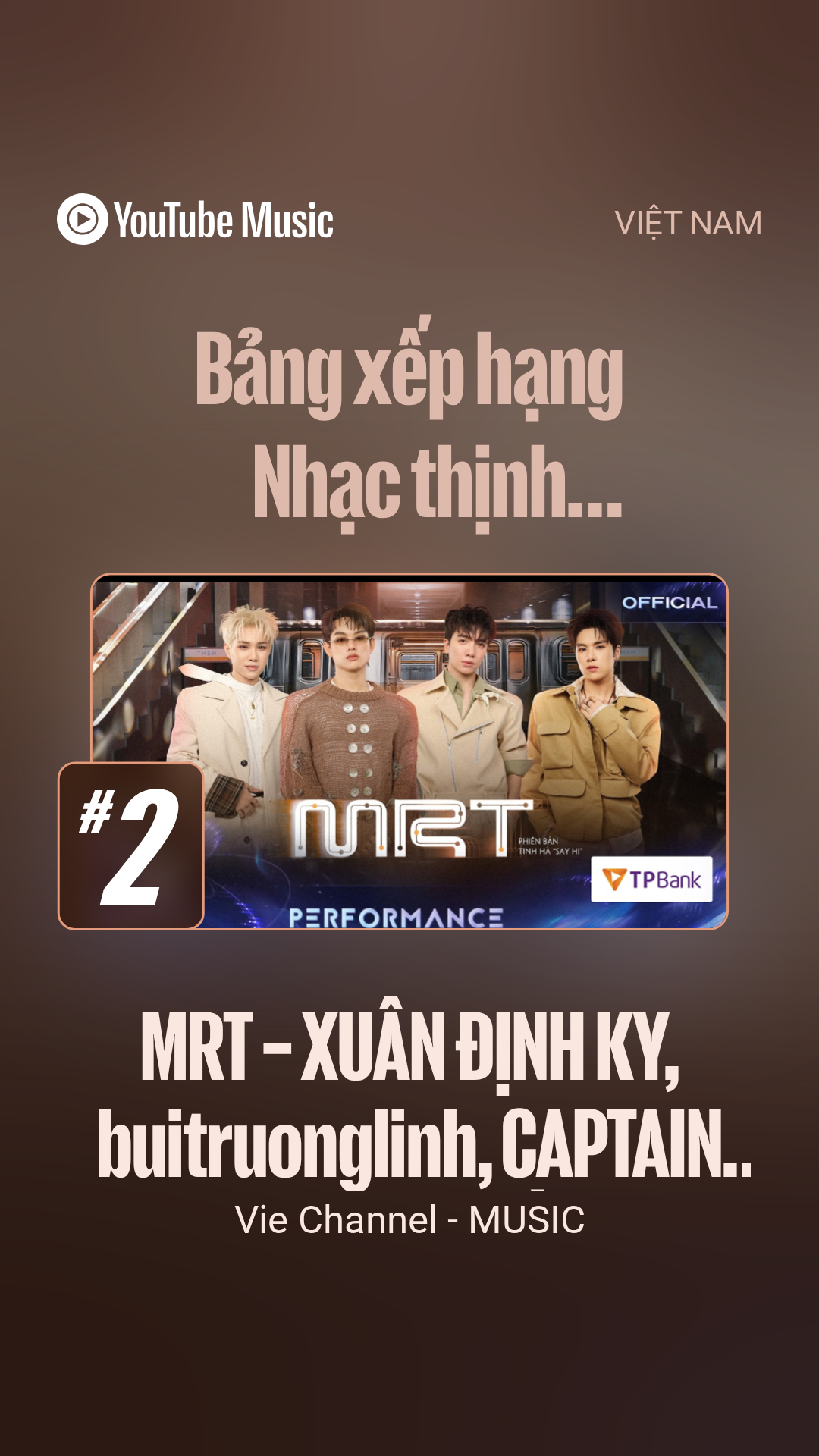MRT đâng ở vị trí #2 Nhạc Thịnh Hành của YouTube Music Charts Việt Nam