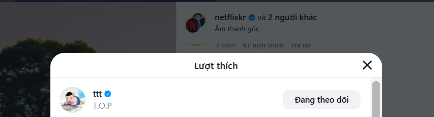 T.O.P like bài đăng của Netflix về Nana từ 3 tuần trước