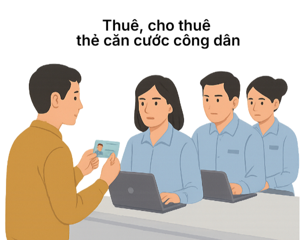 Thuê, cho thuê thẻ căn cước công dân, thẻ căn cước, giấy chứng nhận căn cước hoặc giấy xác nhận số định danh cá nhân đã hủy với số định danh cá nhân đã xác lập lại.