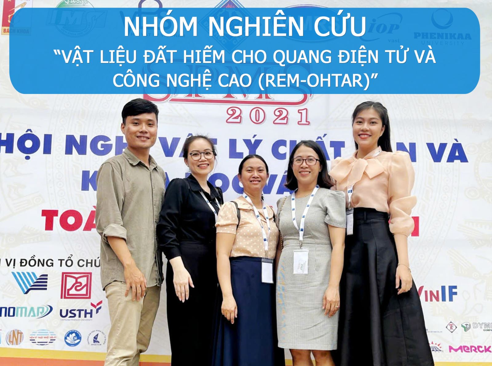 GS.TS Trần Thị Thanh Vân (thứ tư từ trái sang) cùng các thành viên nhóm nghiên cứu vật liệu đất hiếm cho quang điện tử và công nghệ cao. Ảnh: Khoa Khoa học và Công nghệ Vật liệu.