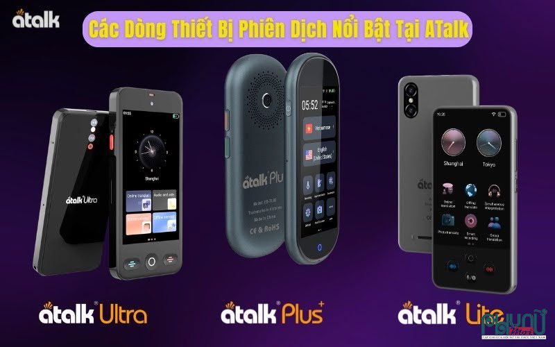 Các dòng thiết bị phiên dịch nổi bật tại ATalk
