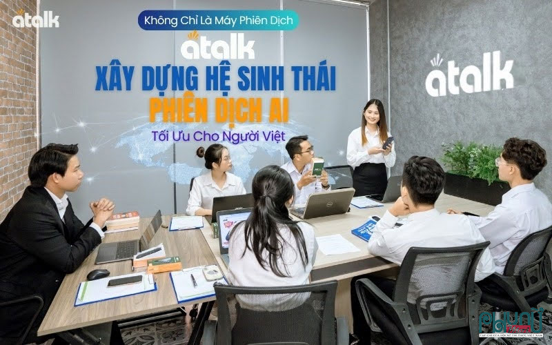 Không chỉ là máy phiên dịch, ATalk xây dựng hệ sinh thái AI hỗ trợ người việt giao tiếp toàn cầu