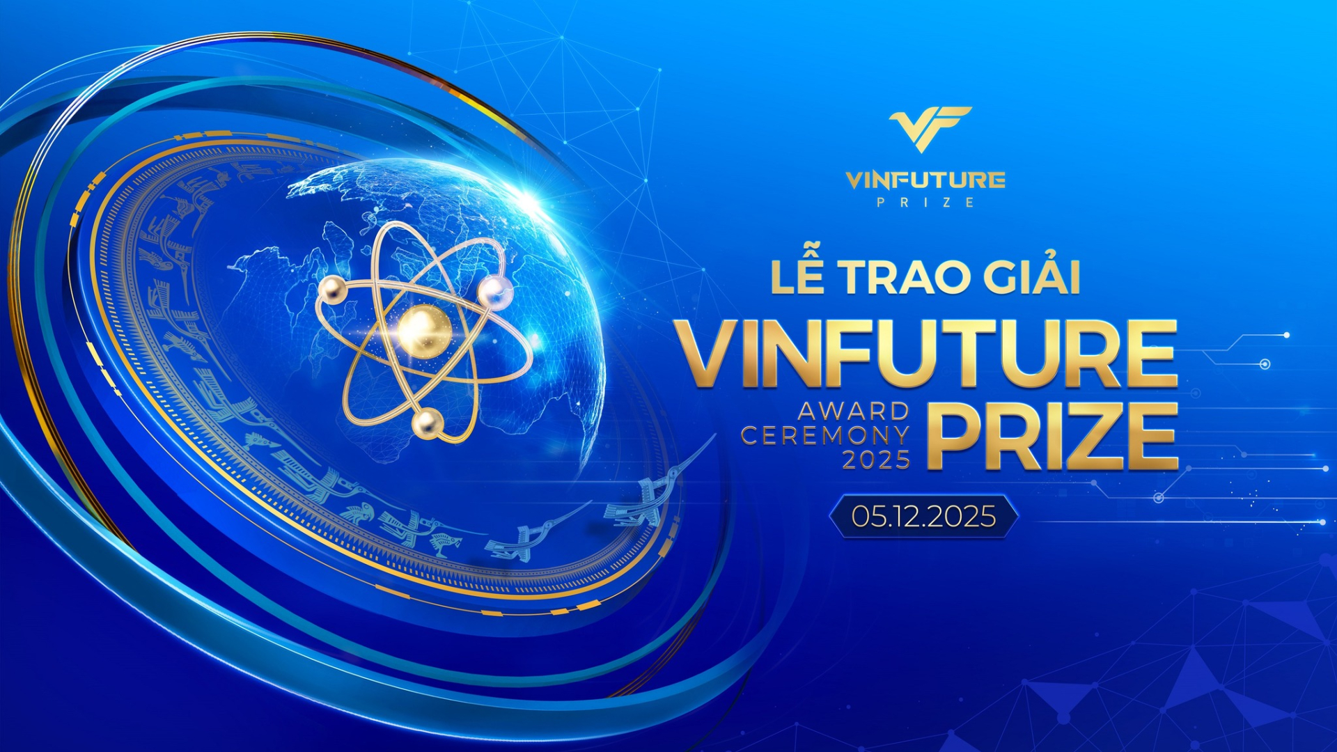 Tâm điểm của Tuần lễ Khoa học Công nghệ VinFuture 2025 là Lễ trao giải VinFuture 2025, diễn ra tối ngày 05/12/2025 tại Nhà hát Hồ Gươm (Hà Nội)