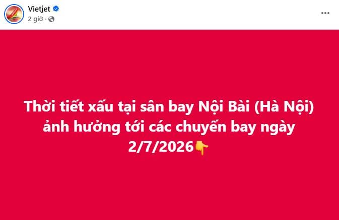 Thông báo của Vietjet Air về ảnh hưởng thời tiết xấu đến các chuyến bay tại sân bay Nội Bài