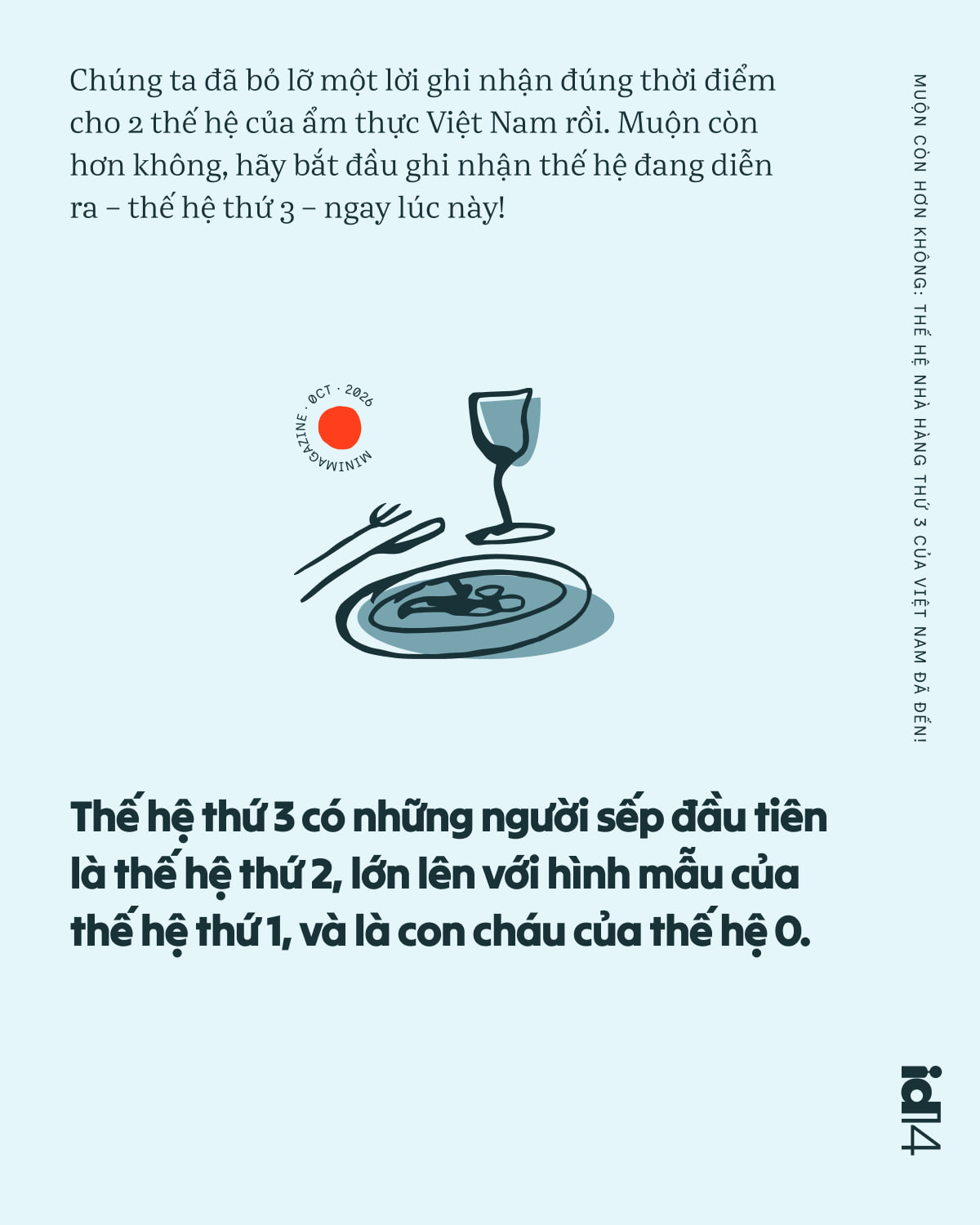 Chúng ta bỏ lỡ 2 thế hệ đầu tiên rồi, nhưng muộn còn hơn không: Thế hệ nhà hàng thứ 3 của Việt Nam đã đến!
