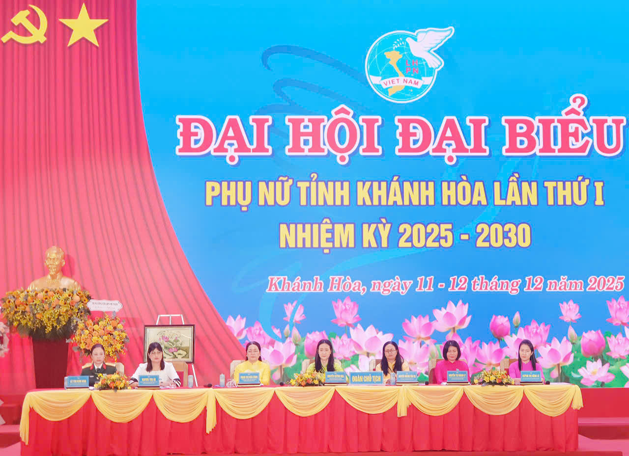 Đoàn Chủ tịch chủ trì Đại hội đại biểu Phụ nữ tỉnh Khánh Hòa lần I, nhiệm kỳ 2025-2030