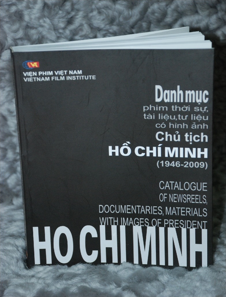Cuốn Danh mục phim thời sự, tài liệu, tư liệu có hình ảnh Chủ tịch Hồ Chí Minh do Viện Phim Việt Nam xuất bản năm 2011.