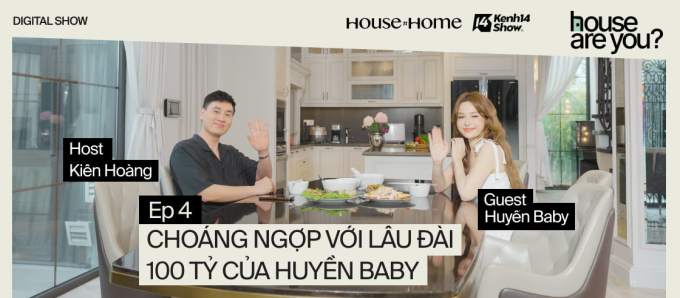 “House Are You?” tập 4: Huyền Baby lần đầu khoe trọn 