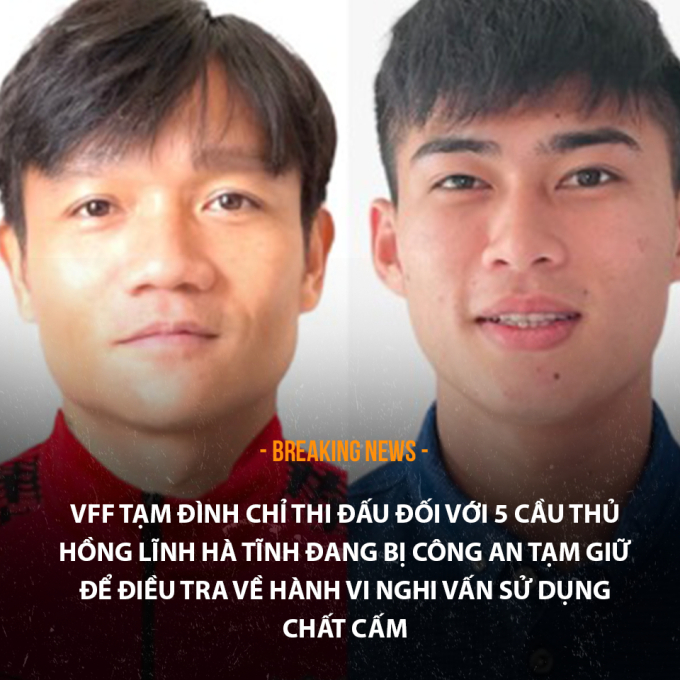 VFF tạm đình chỉ thi đấu với 5 cầu thủ Hồng Lĩnh Hà Tĩnh có liên quan đến bê bối sử dụng ma túy