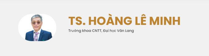 Ông hiện là Trưởng khoa CNTT của trường Đại học Văn Lang