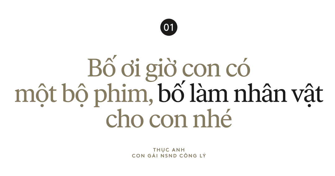 Thục Anh - con gái NSND Công Lý: Mình từng ước bố không nổi tiếng 