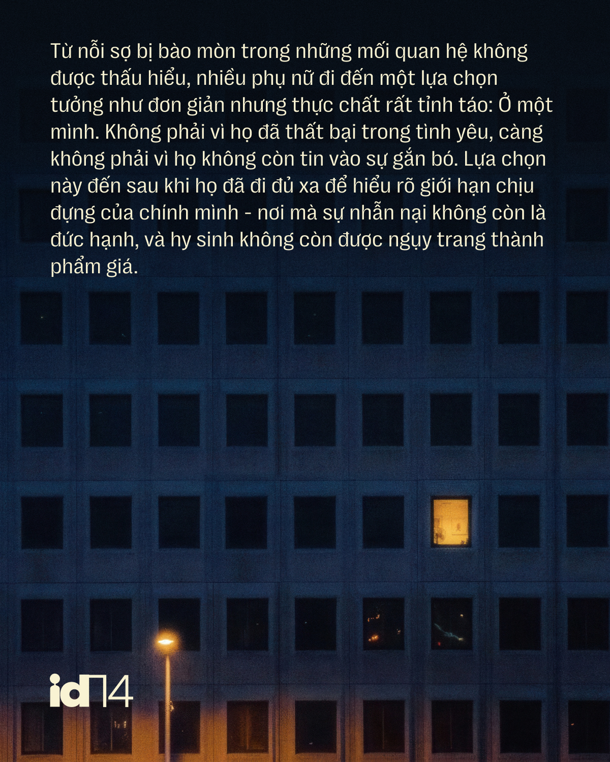 35, 40 tuổi chưa chồng, không con - chả sao! Không có tình yêu nào ĐÁNG GIÁ nếu cái giá là chính mình