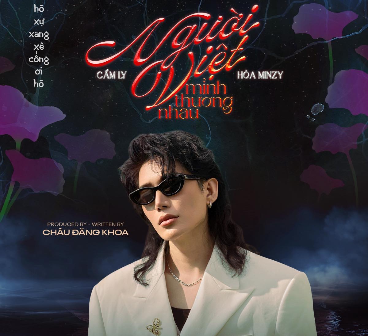 Châu Đăng Khoa là tác giả ca khúc Người Việt Mình Thương Nhau