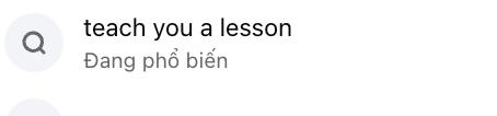 Cả MXH náo loạn vì Teach You a Lesson (Bài Học Đáng Đời): Leo thẳng hot search, bạo lực học đường lại nóng