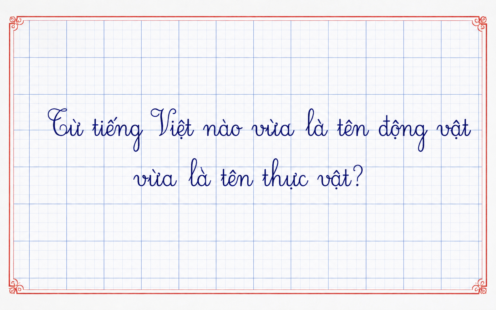 Trong tiếng Việt có một từ vừa là tên động vật vừa là tên thực vật