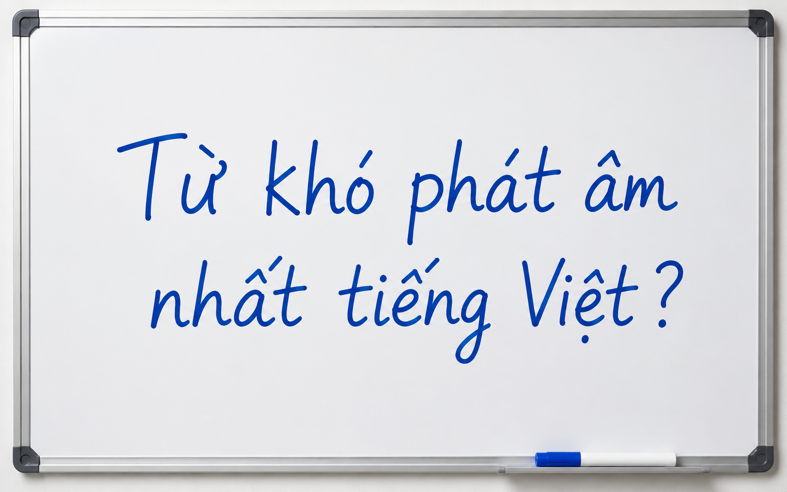 Đây là một trong những từ khó đọc nhất tiếng Việt, đến người Việt đôi khi còn phát âm sai