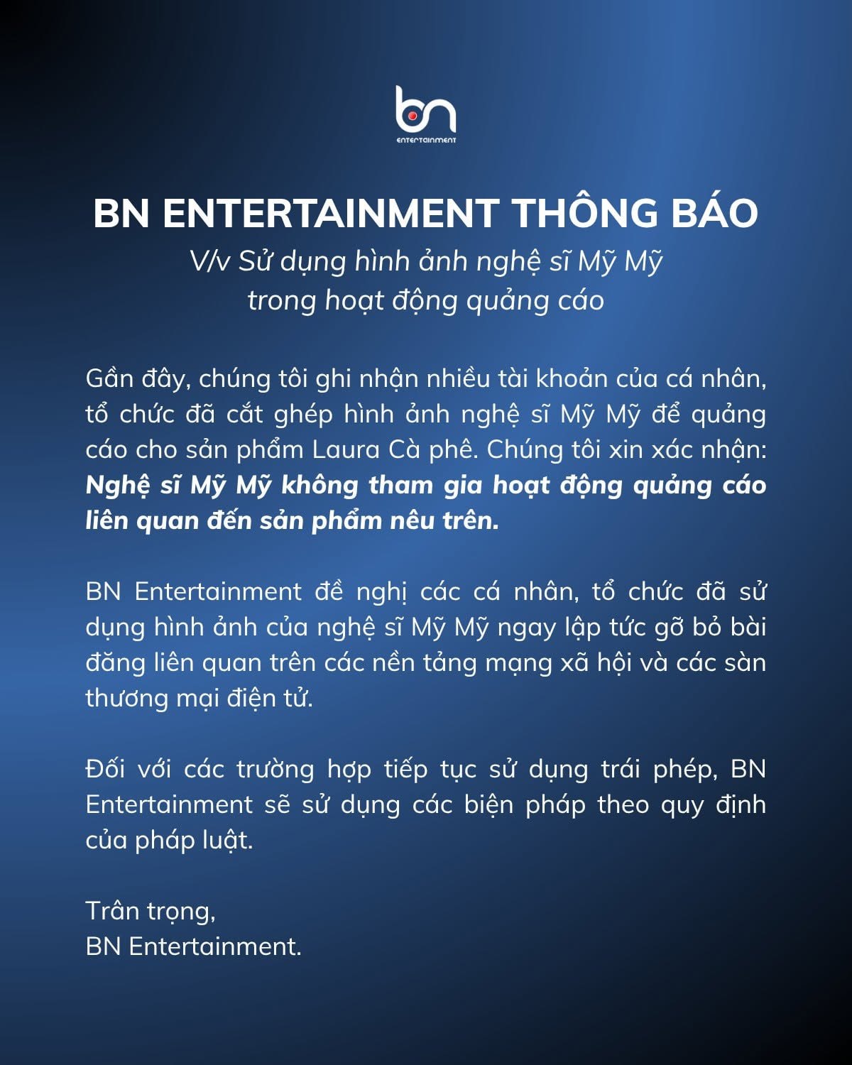 Công ty quản lý BN Entertainment ra thông báo khẳng định Mỹ Mỹ không có bất kỳ mối liên hệ hay tham gia hoạt động quảng cáo nào liên quan đến Laura cà phê