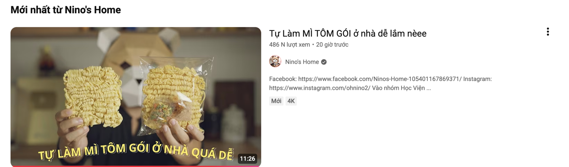 Video đánh dấu màn trở lại của Nino’s Home có tên “Tự làm mì tôm gói ở nhà dễ lắm nè”, dài hơn 11 phút.