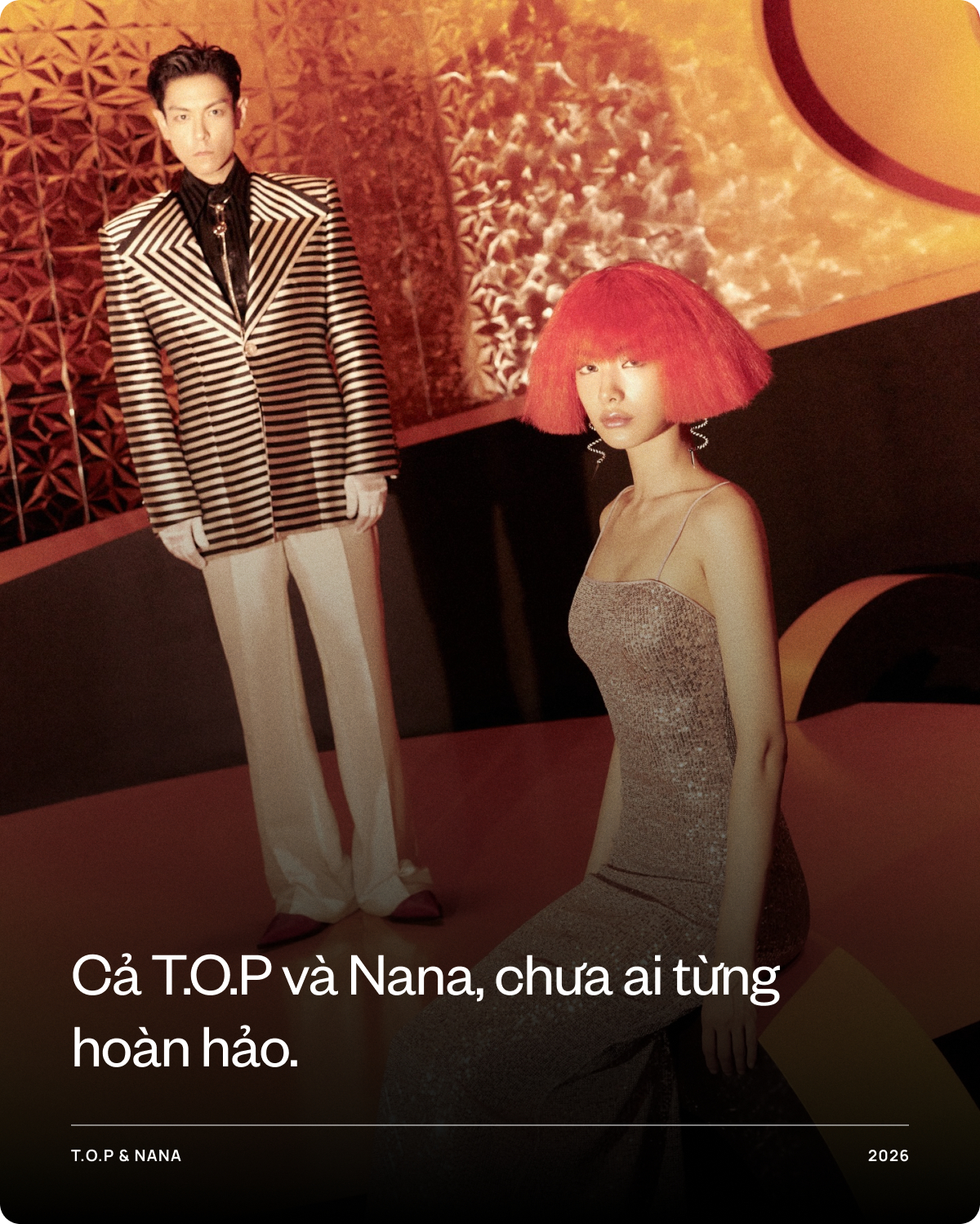 Cả T.O.P và Nana, chưa ai từng hoàn hảo, nhưng cách họ yêu nhau lại... hoàn hảo!