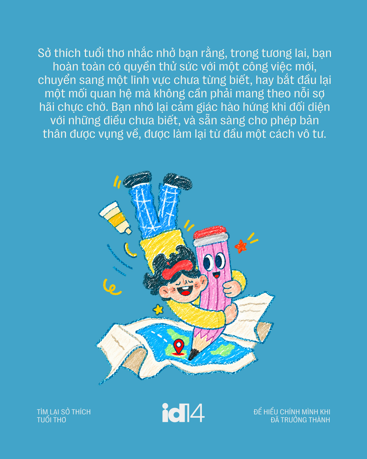 Tìm lại sở thích tuổi thơ để hiểu chính mình khi đã trưởng thành