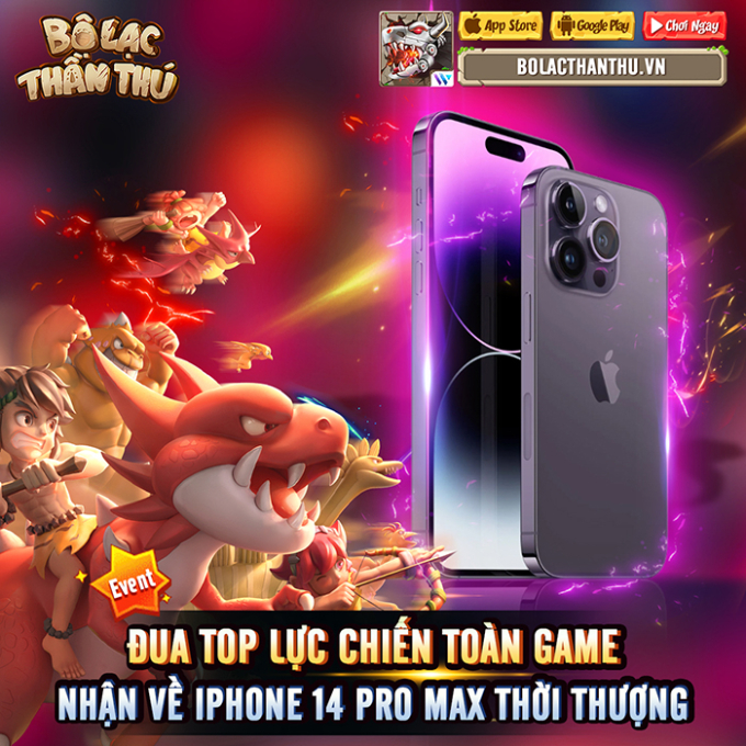 Bộ Lạc Thần Thú tổ chức nhiều sự kiện đua Top nhận iPhone 14 Pro Max giá trị